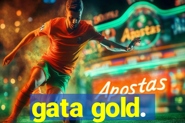 gata gold.